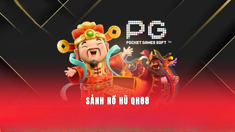 Nổ Hũ QH88 – Sảnh Game Slot Đổi Thưởng Hấp Dẫn Nhất 2025